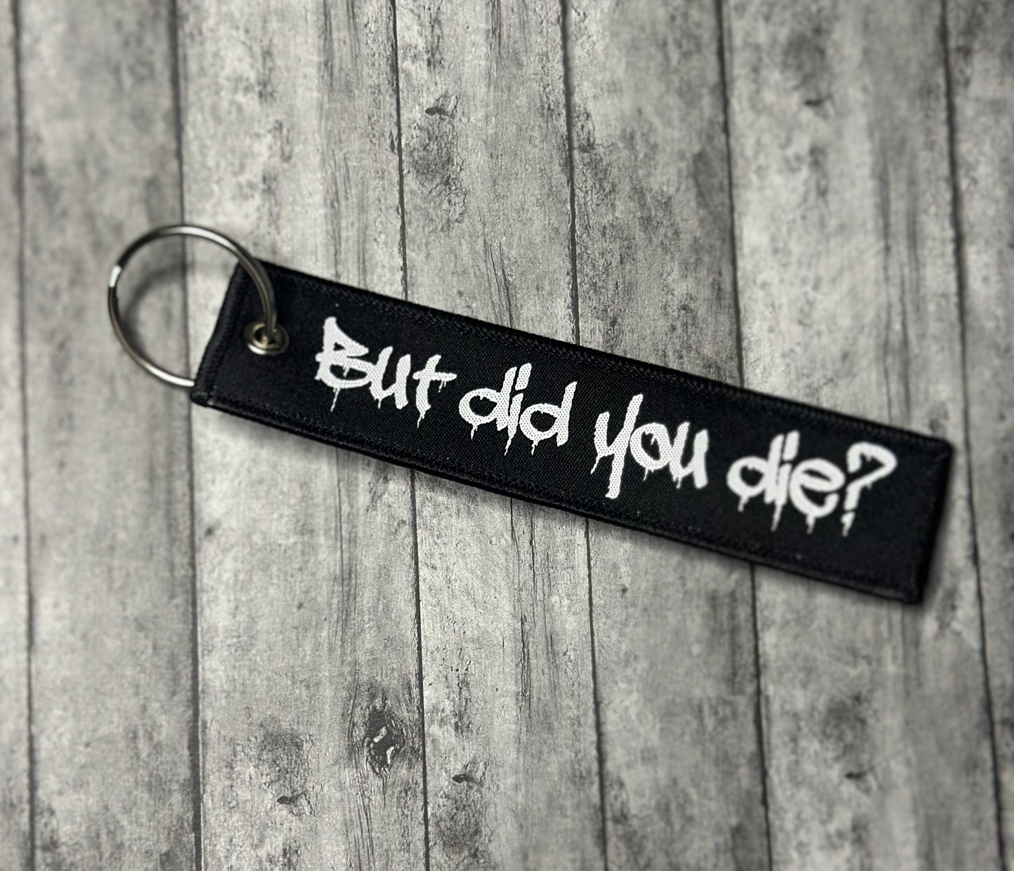 But did you die?