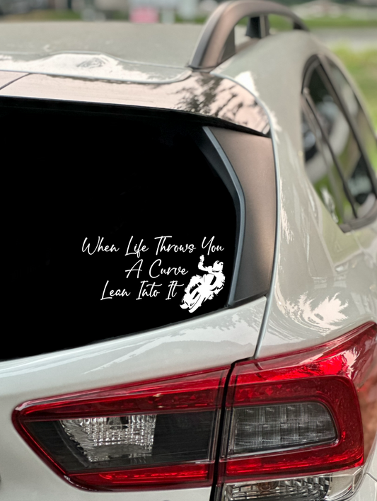 When Life Throws You A Curve, Lean Into It Decal